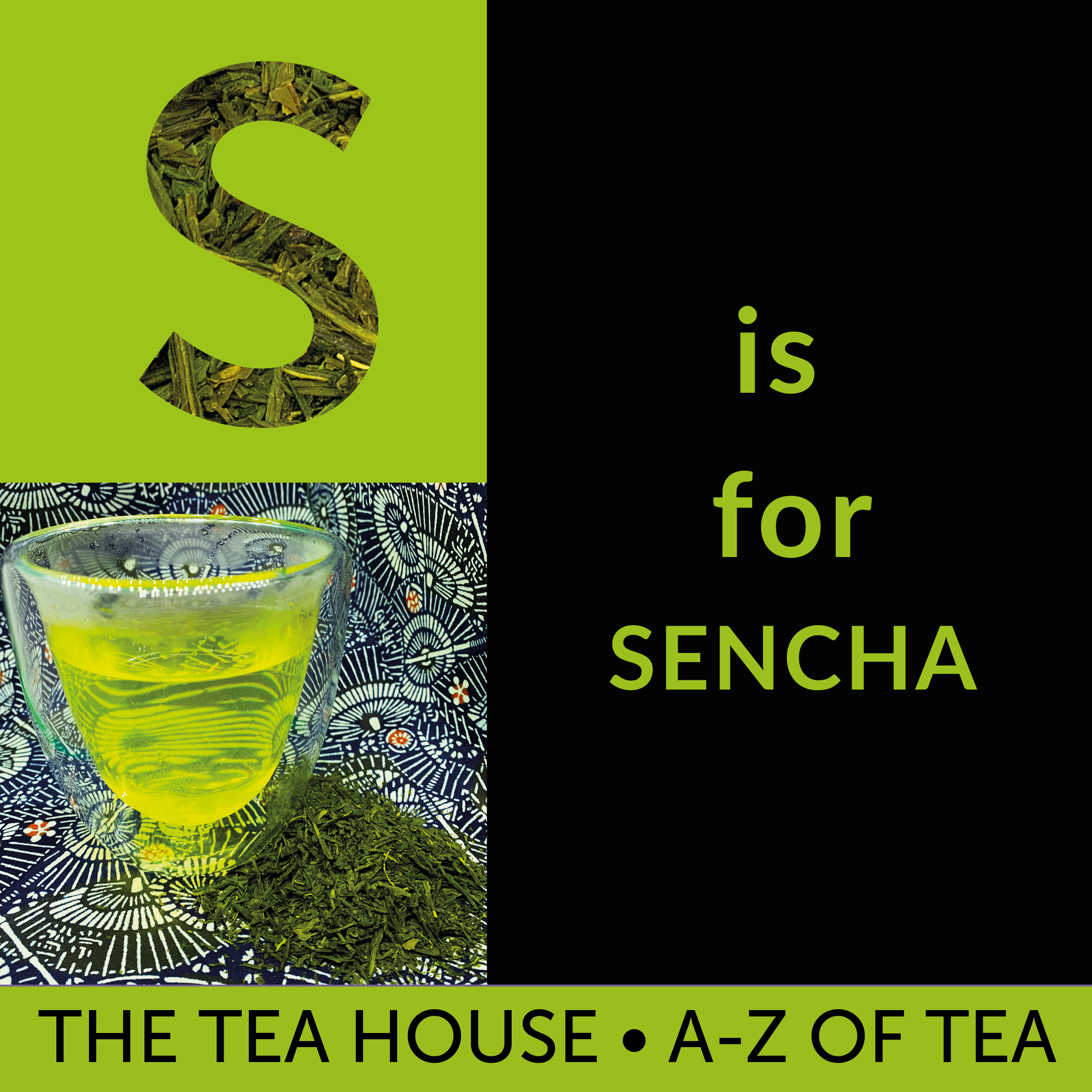 S is for Sencha